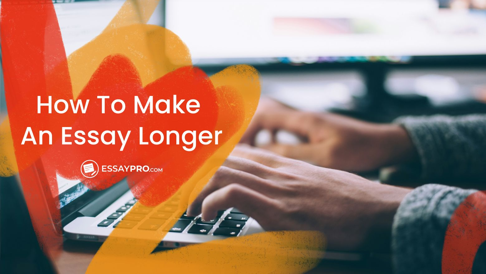 How to Make an Essay Longer
